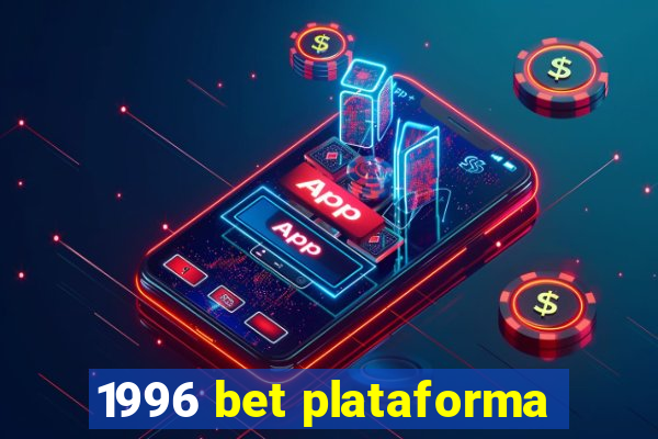 1996 bet plataforma