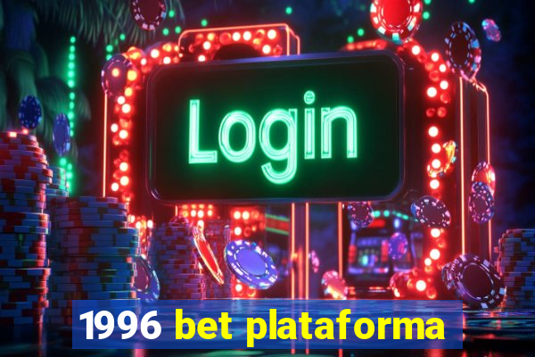 1996 bet plataforma