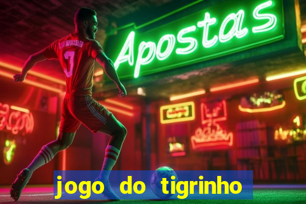 jogo do tigrinho plataforma de r$ 5