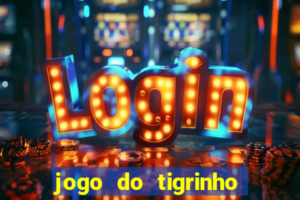 jogo do tigrinho plataforma de r$ 5