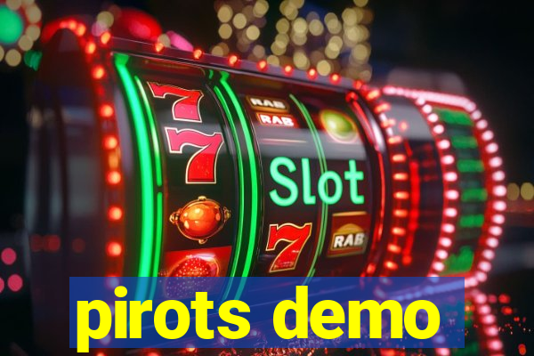 pirots demo