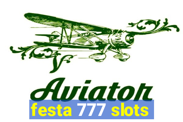 festa 777 slots