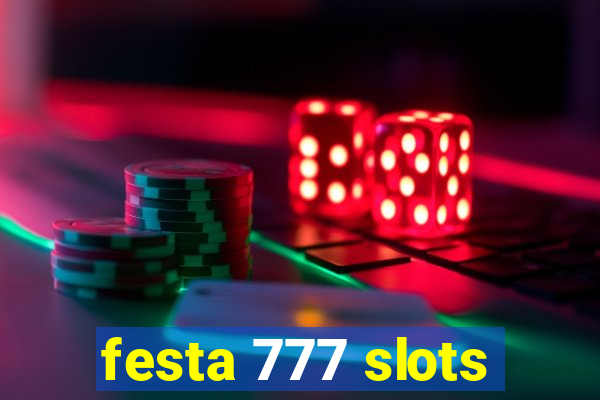 festa 777 slots