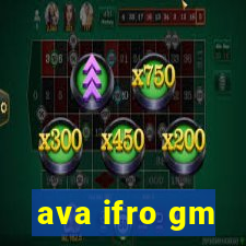 ava ifro gm