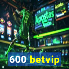 600 betvip