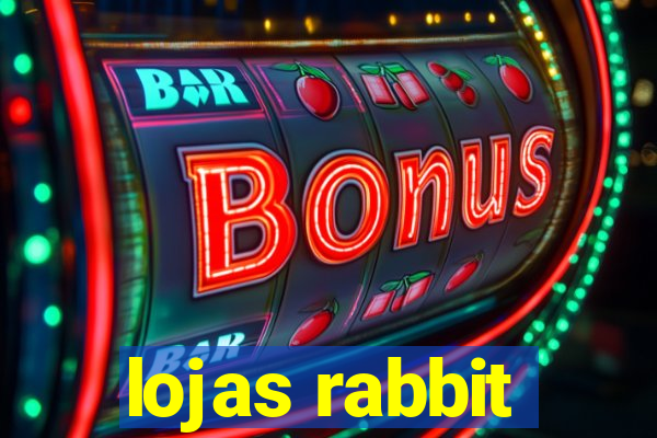 lojas rabbit