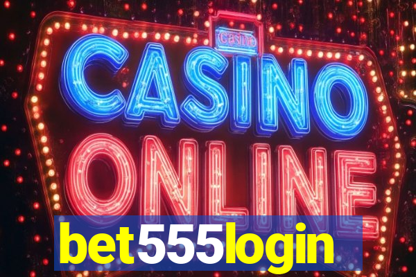 bet555login