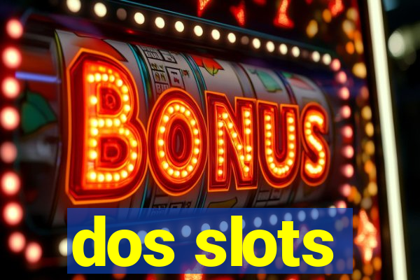 dos slots