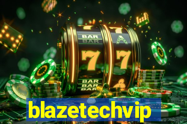 blazetechvip