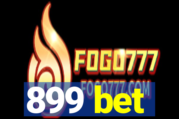 899 bet