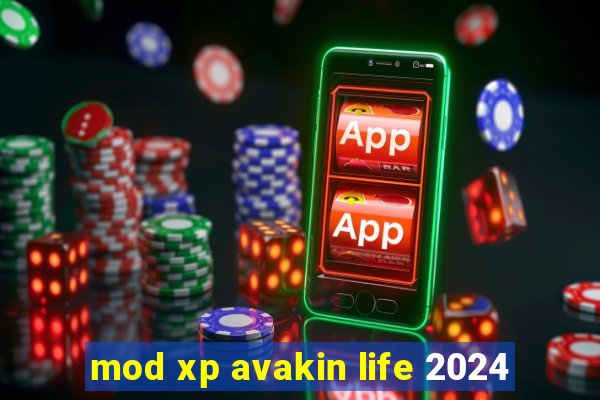 mod xp avakin life 2024