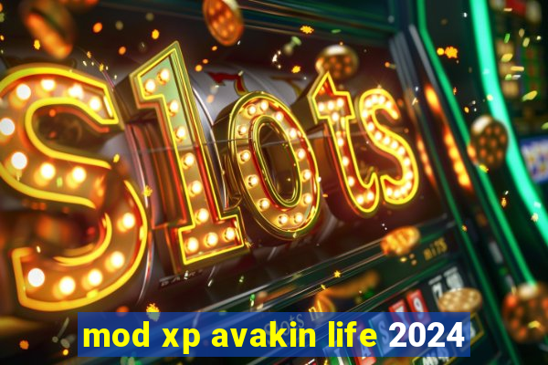 mod xp avakin life 2024