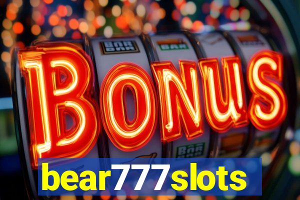 bear777slots