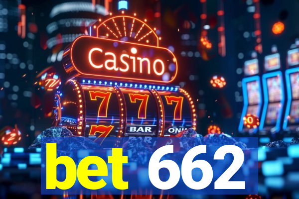 bet 662