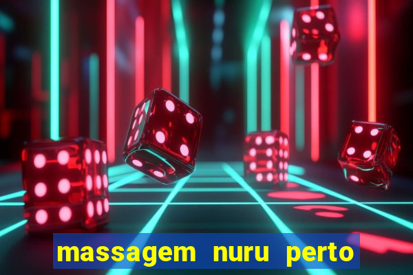 massagem nuru perto de mim