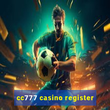 cc777 casino register