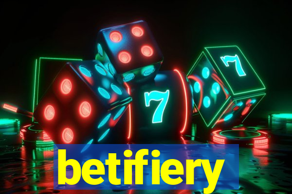 betifiery