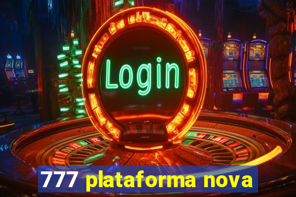 777 plataforma nova