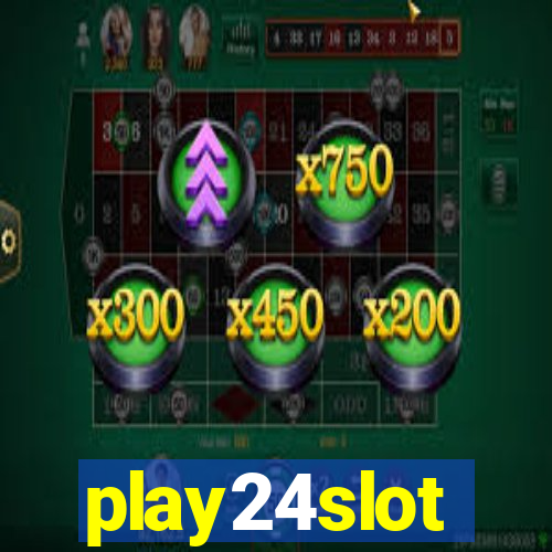 play24slot