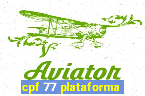 cpf 77 plataforma