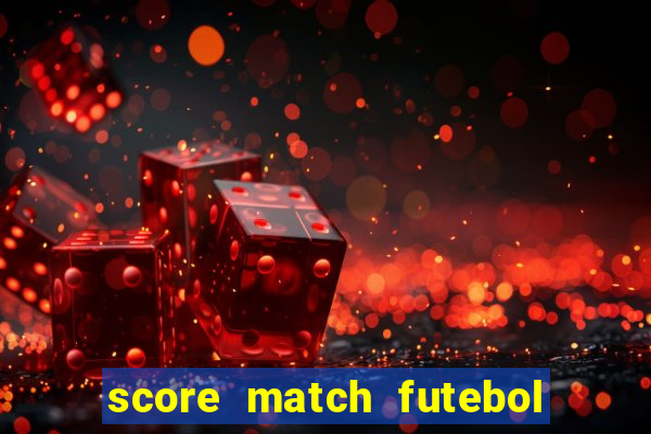 score match futebol pvp dinheiro infinito