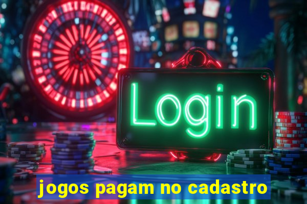 jogos pagam no cadastro