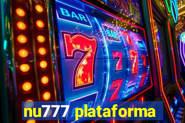 nu777 plataforma