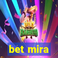 bet mira