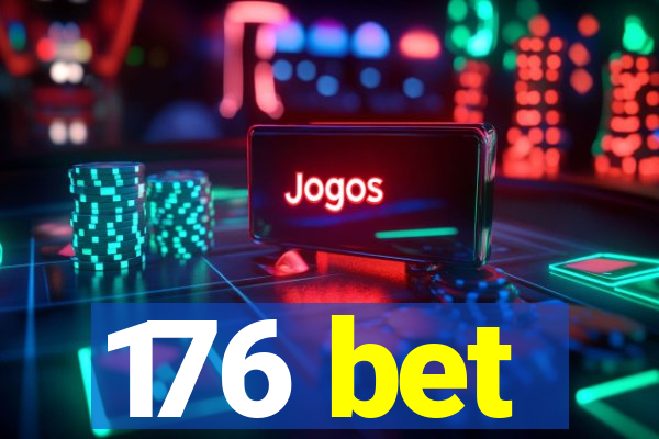 176 bet