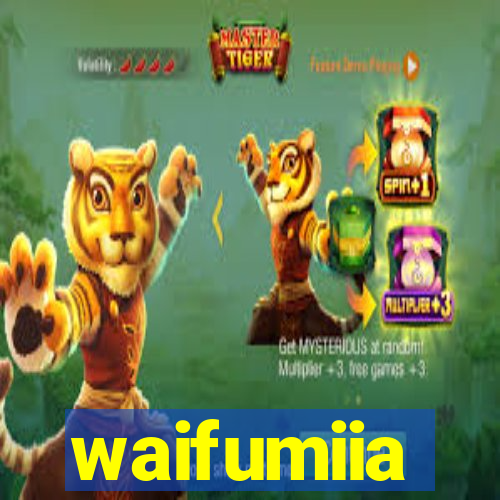 waifumiia