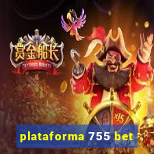 plataforma 755 bet