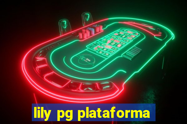 lily pg plataforma