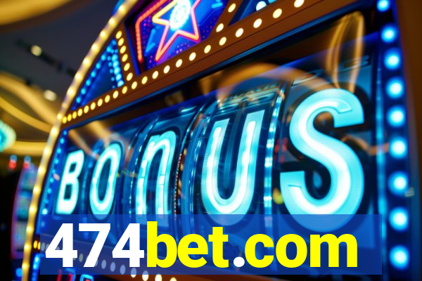 474bet.com