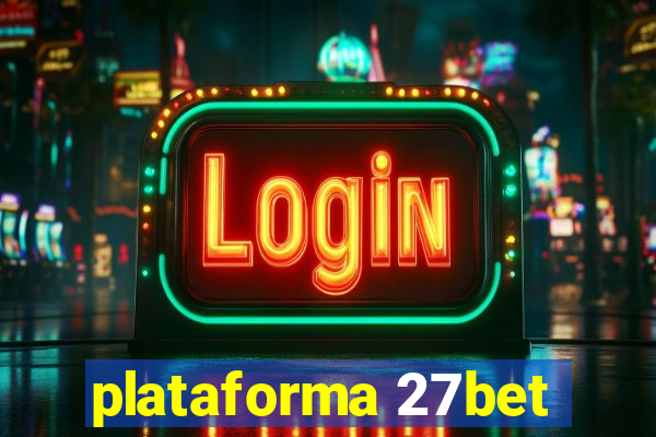 plataforma 27bet