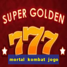 mortal kombat jogo de luta dinheiro infinito