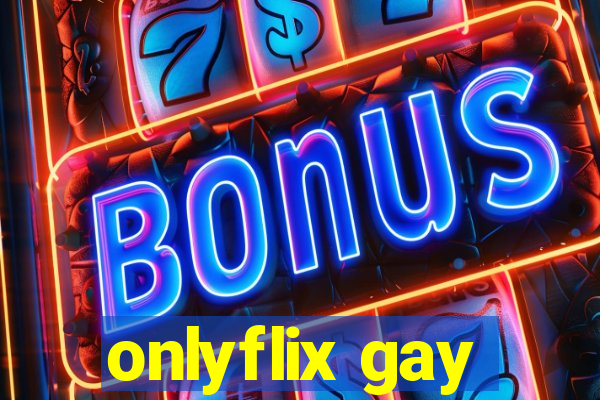 onlyflix gay