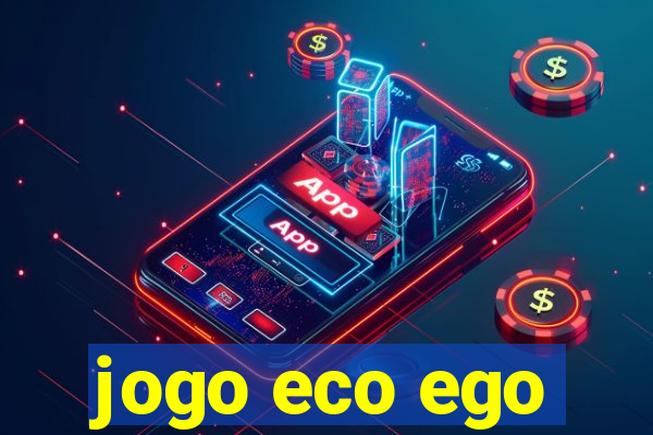 jogo eco ego