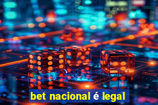 bet nacional é legal