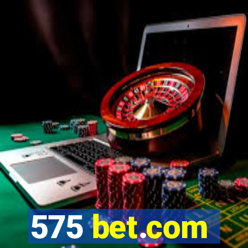 575 bet.com