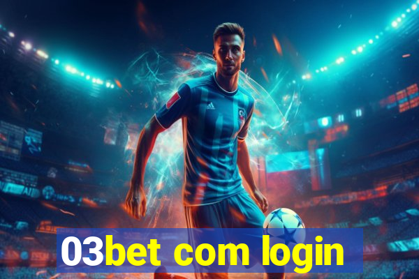 03bet com login