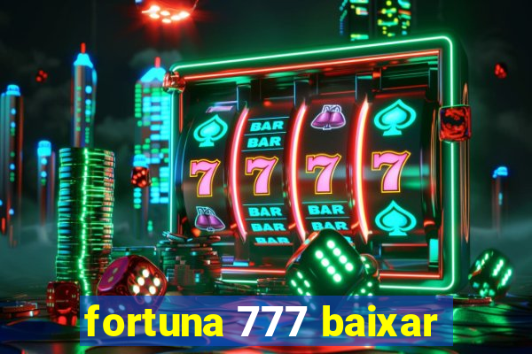 fortuna 777 baixar