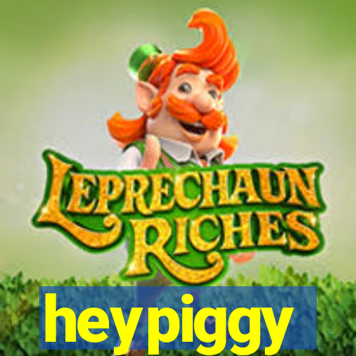 heypiggy