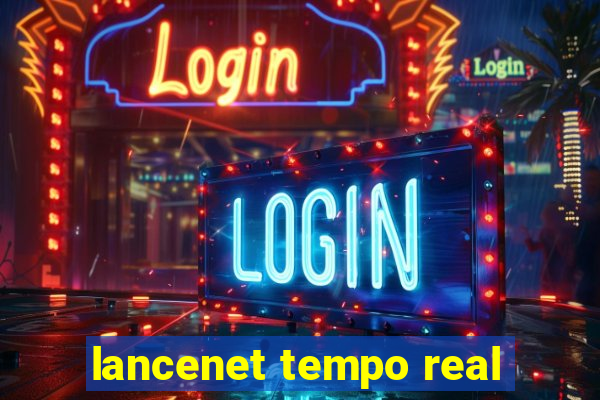 lancenet tempo real