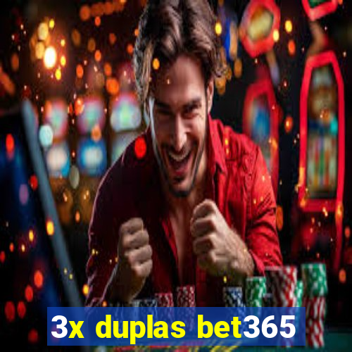 3x duplas bet365