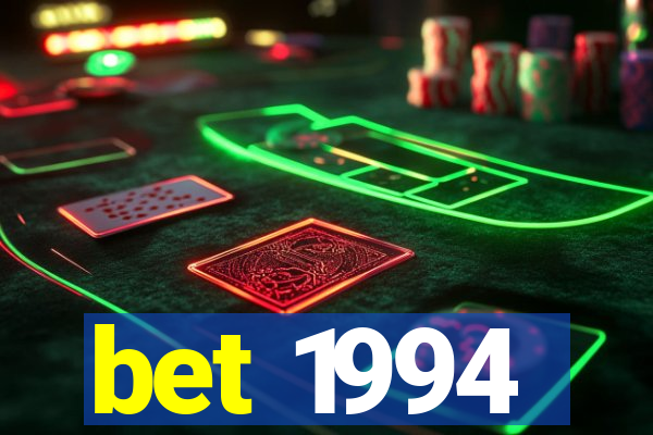 bet 1994