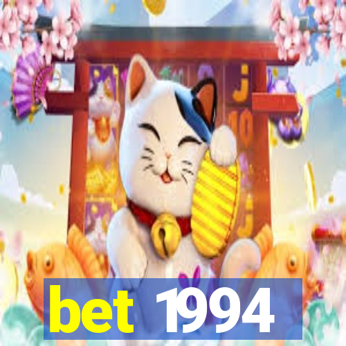 bet 1994