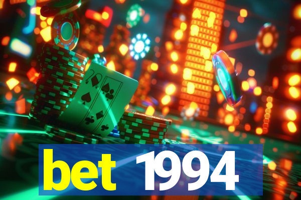 bet 1994