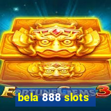 bela 888 slots