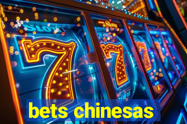 bets chinesas