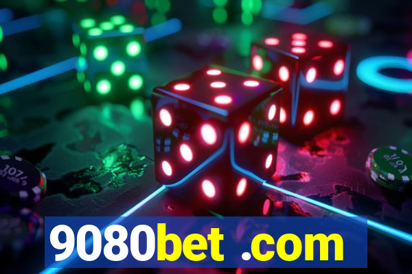 9080bet .com